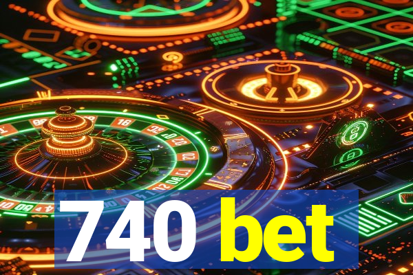 740 bet